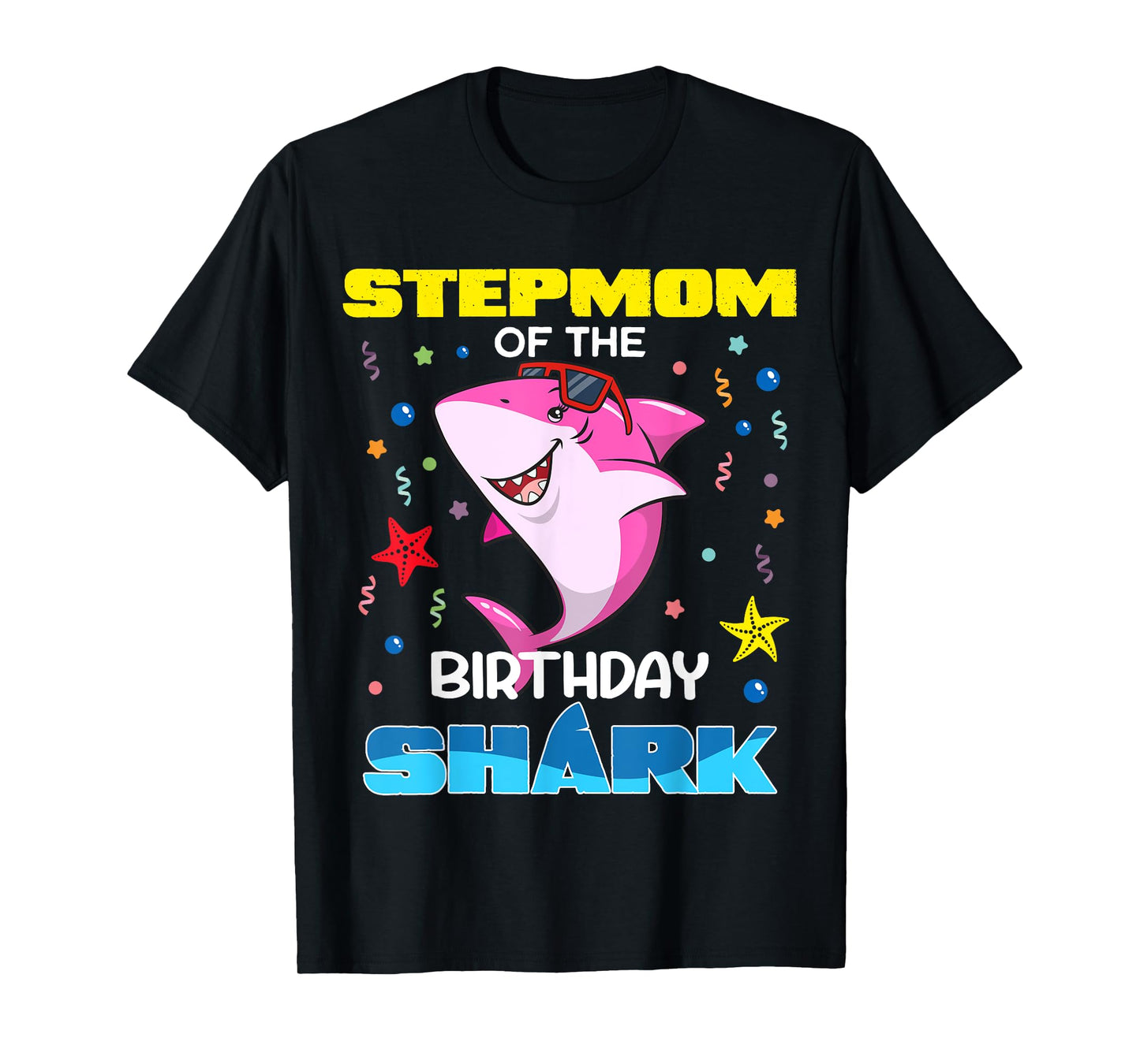 Stepmom Of The Birthday Shark Kids Party Family Matching T-Shirt