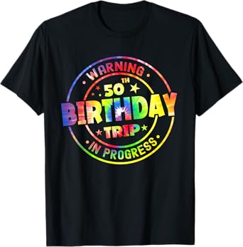 Funny 50 Years Old Warning 50th Birthday Trip In Progress T-Shirt