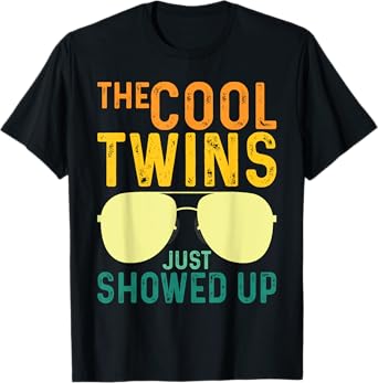The Cool Twins Just Showed up T-Shirt