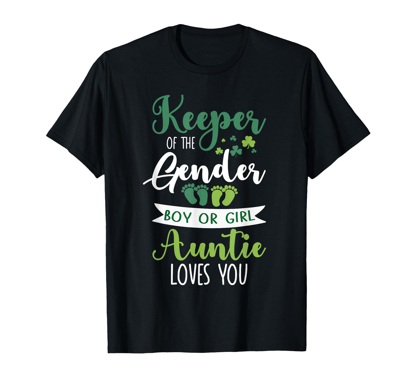 St Patricks Day Gender Reveal Keeper Of The Gender Auntie T-Shirt