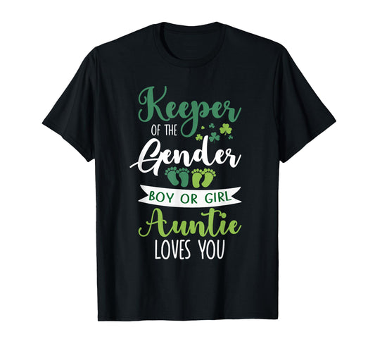 St Patricks Day Gender Reveal Keeper Of The Gender Auntie T-Shirt