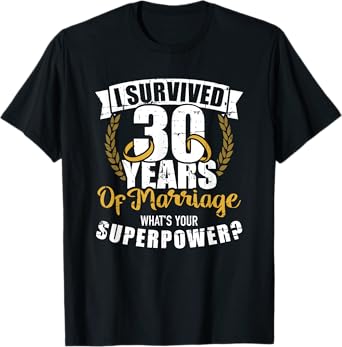 30 years of marriage superpower 30th wedding anniversary T-Shirt