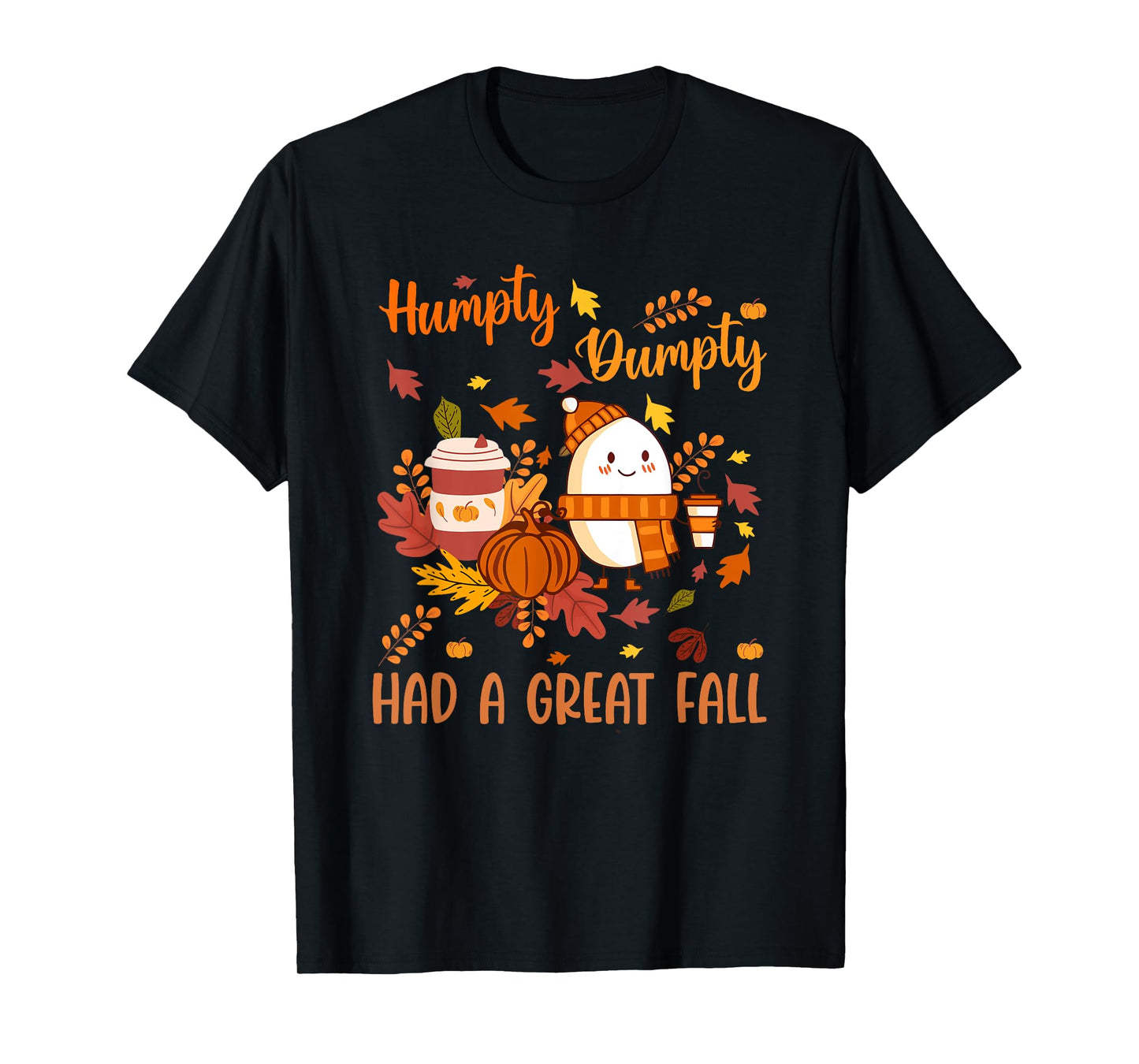Humpty Funny Dumpty Had A Great Fall Happy Autumn Halloween T-Shirt