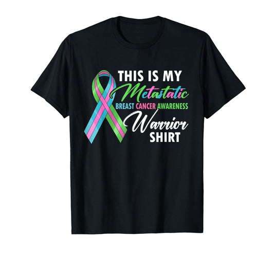 This Is My Metastatic Breast Cancer Awareness Warrior T-Shirt