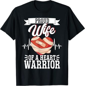 Open Heart Surgery Bypass Awareness Heart Proud Wife Of A T-Shirt