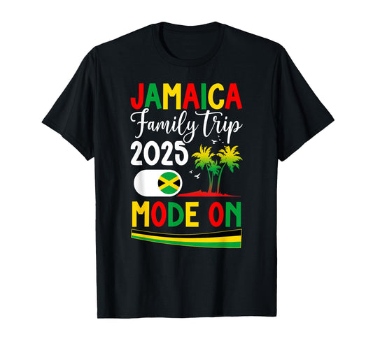 Jamaica Family Trip 2025 Mode ON Vacation Jamaica Travel T-Shirt