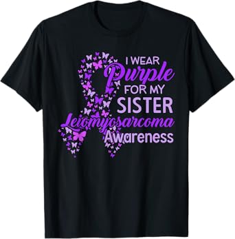 I wear Purple for my Sister Leiomyosarcoma Awareness T-Shirt