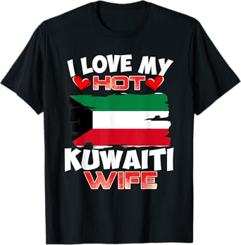 Kuwait I Love My Hot Kuwaiti Wife T-Shirt