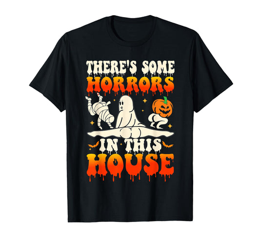 There's Some Horrors In This House Funny Ghost Halloween T-Shirt