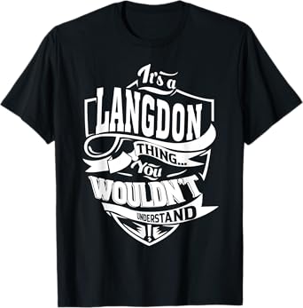 It's a LANGDON Thing Gifts T-Shirt