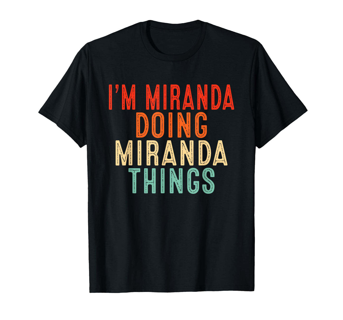 I'm Miranda Doing Miranda Things Funny Gifts Christmas Idea T-Shirt