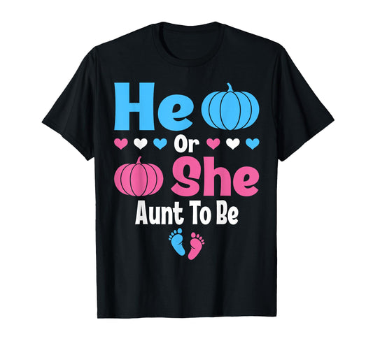 He Or She Aunt To Be Pumpkin Baby Gender Reveal Halloween T-Shirt