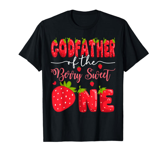 GodFather Of The Berry Sweet One 1St Birthday Strawberry T-Shirt