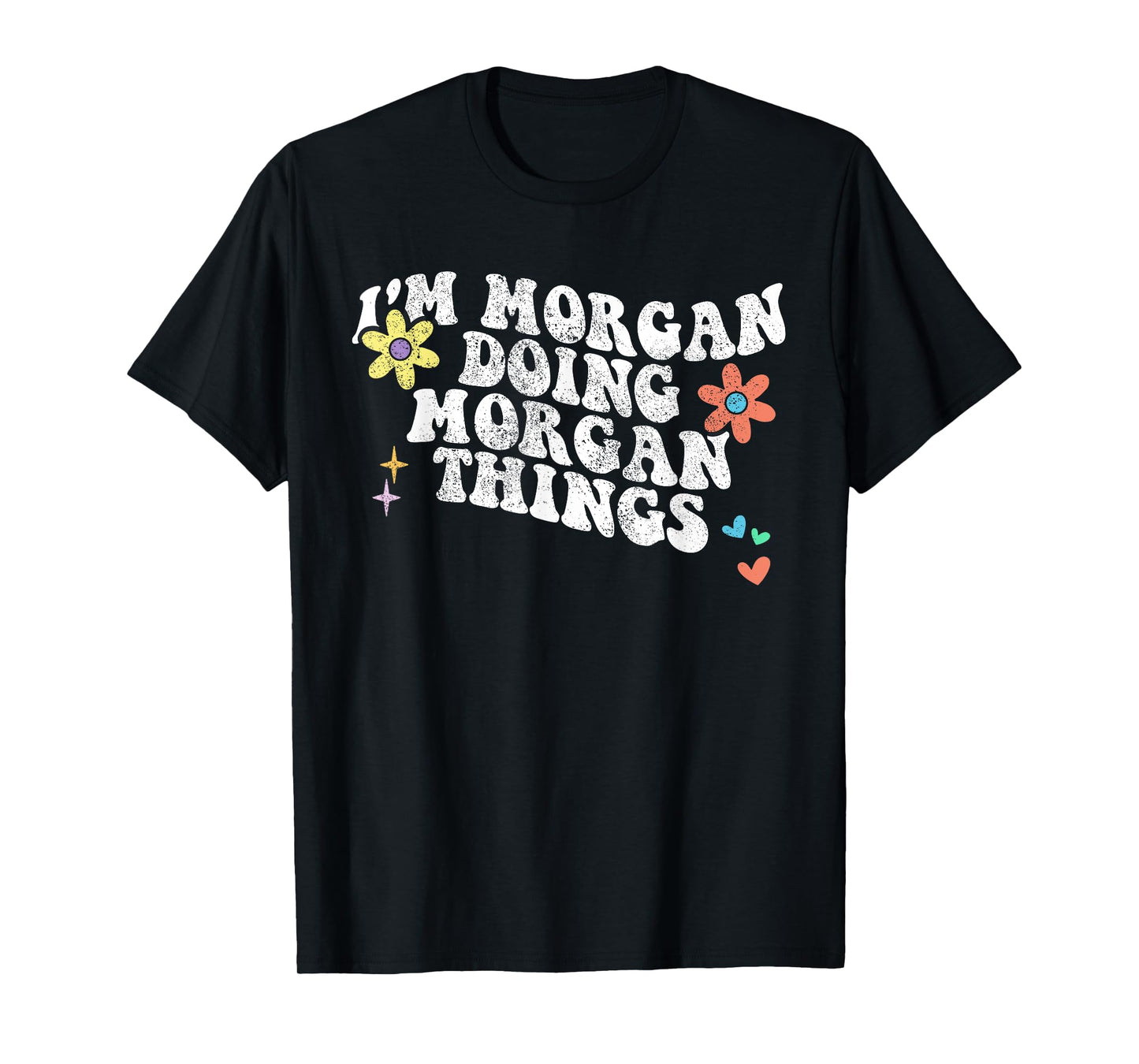 Retro Groovy Im MORGAN Doing MORGAN Things Funny Mothers Day T-Shirt