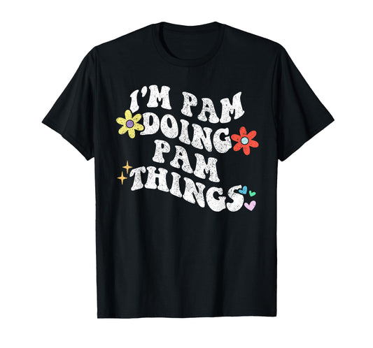 Retro Groovy Im PAM Doing PAM Things Funny Mother's Day T-Shirt