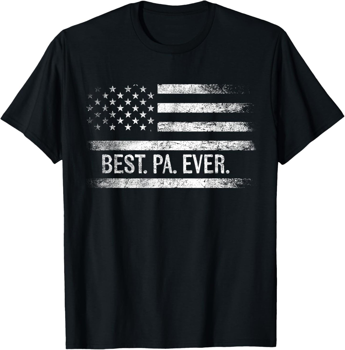 Best Pa Ever American Flag Gifts Pa Father's Day T-Shirt