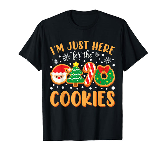 I'm Just Here For The Cookies Funny Xmas Meme Cute Christmas T-Shirt