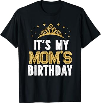 It's My Mom's Birthday Party Family Matching T-Shirt