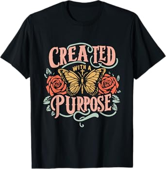Created With A Purpose T-Shirt