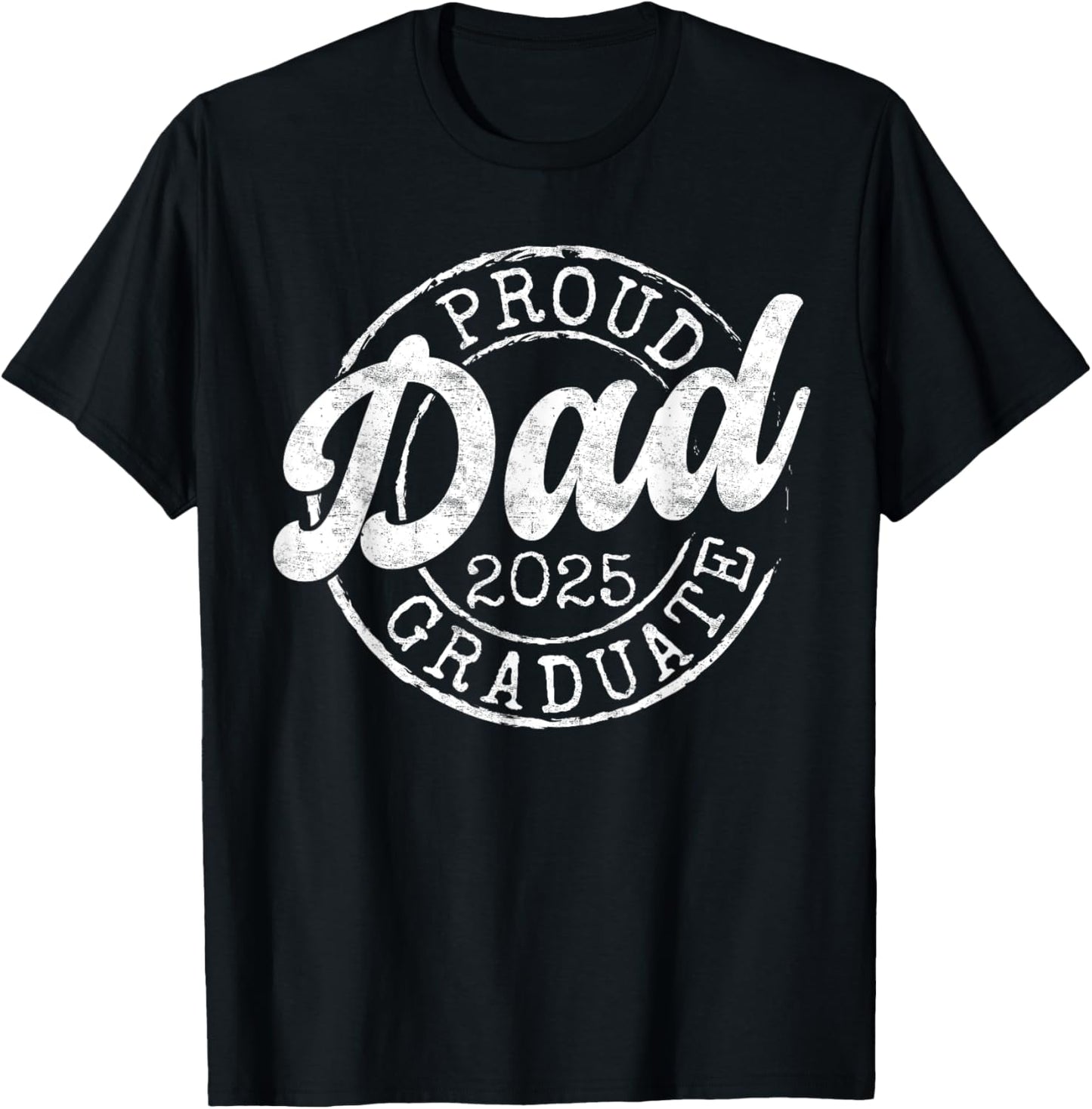 Proud Dad of 2025 Graduate Senior Dad 25 Graduation Gift T-Shirt