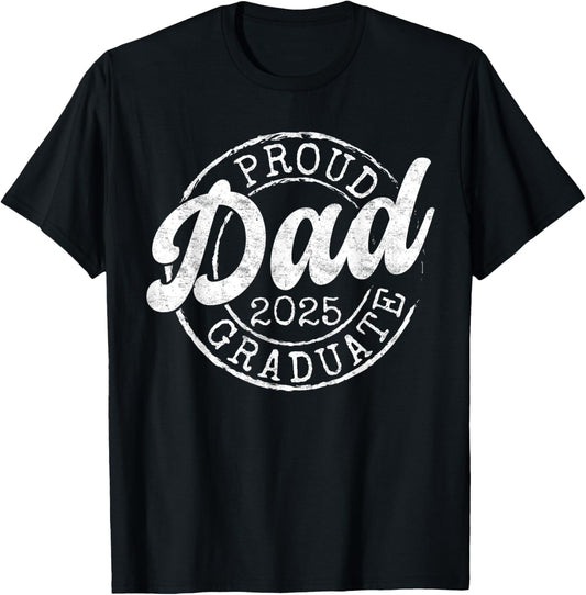 Proud Dad of 2025 Graduate Senior Dad 25 Graduation Gift T-Shirt