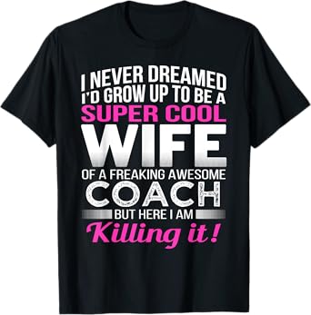 Coach's Wife Shirt Funny Gift for Wife of Coach T-Shirt