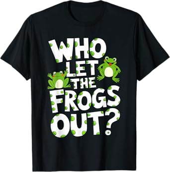 Who Let The Frogs Out Shirt Men Women Kids Green Frog Lover T-Shirt