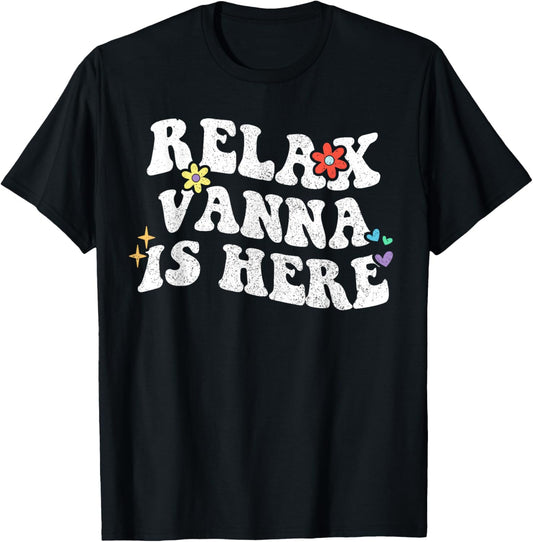 Retro Groovy Relax VANNA Is Here Funny Mother's Day Name T-Shirt
