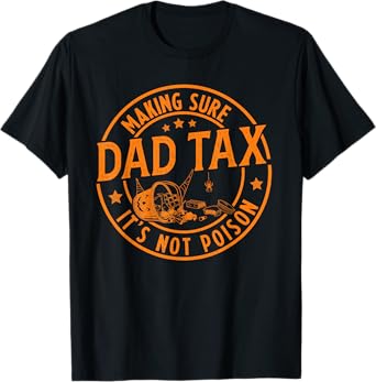 Funny Dad Tax Halloween Shirt Candy Pumpkin Dad Joke Men T-Shirt