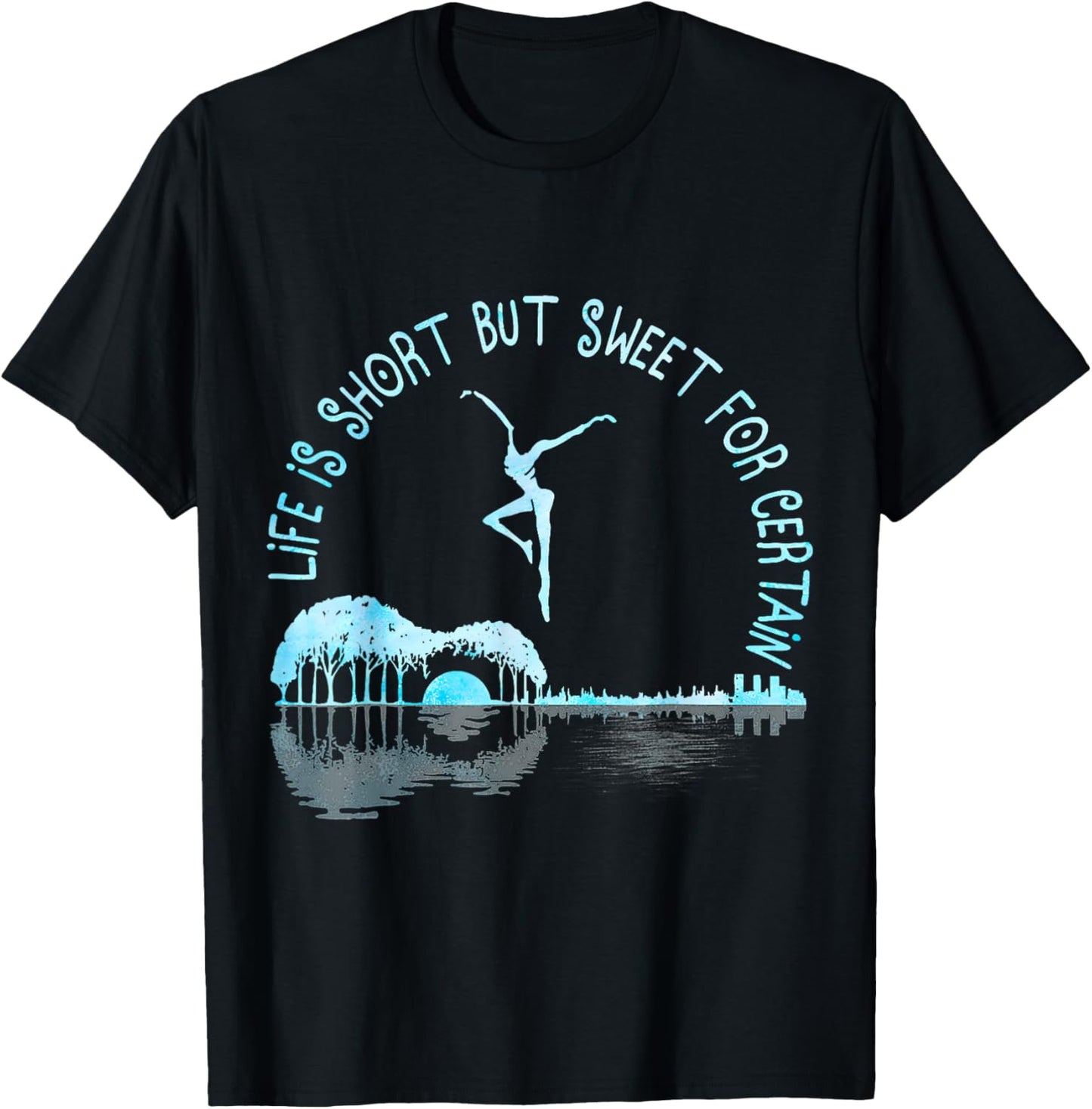 Life Is Short Guitar But Sweet For Certain T-Shirt