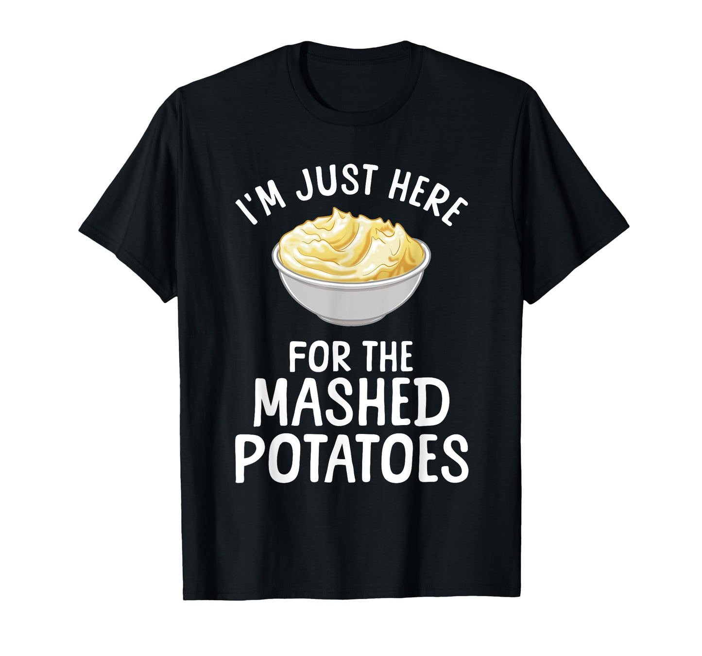 Funny Mashed Potato Art For Men Women Food Mash Thanksgiving T-Shirt