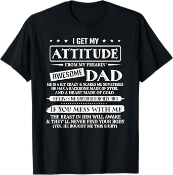 I Get My Attitude From My Freaking Awesome Dad Father's Day T-Shirt