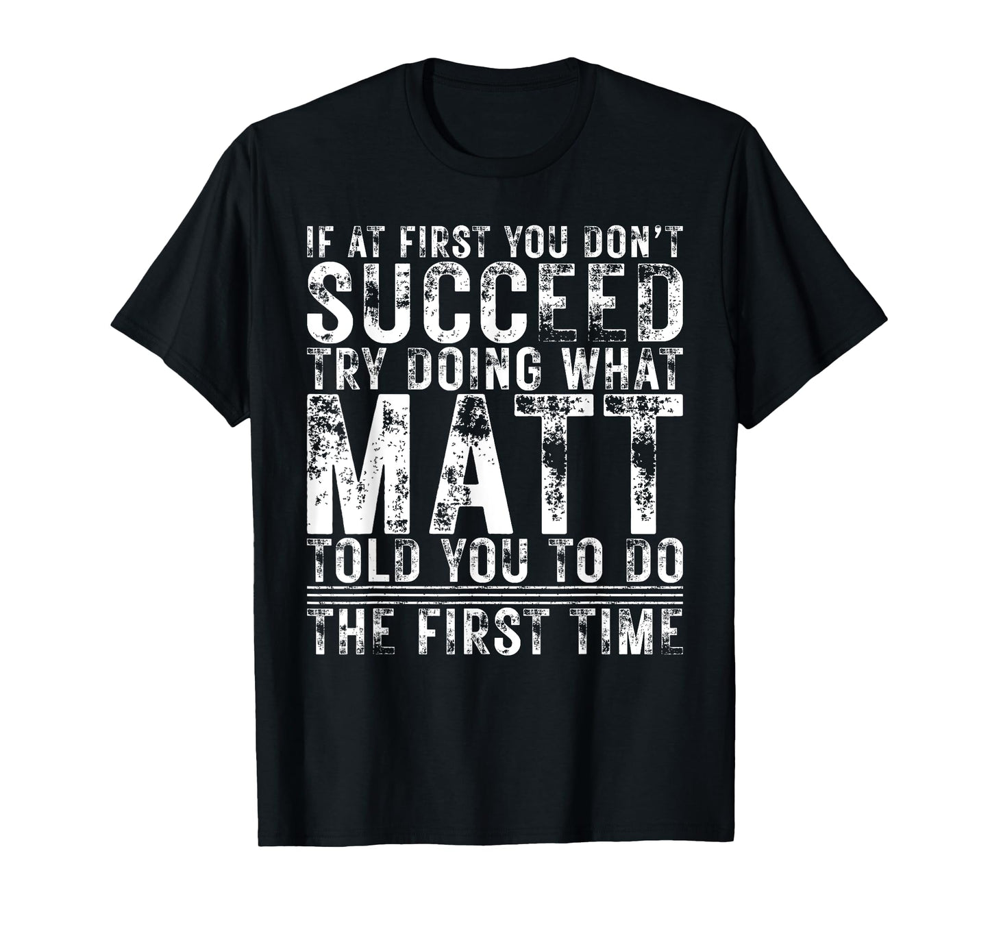 Funny If At First You Don't Succeed Birthday MATT Idea T-Shirt