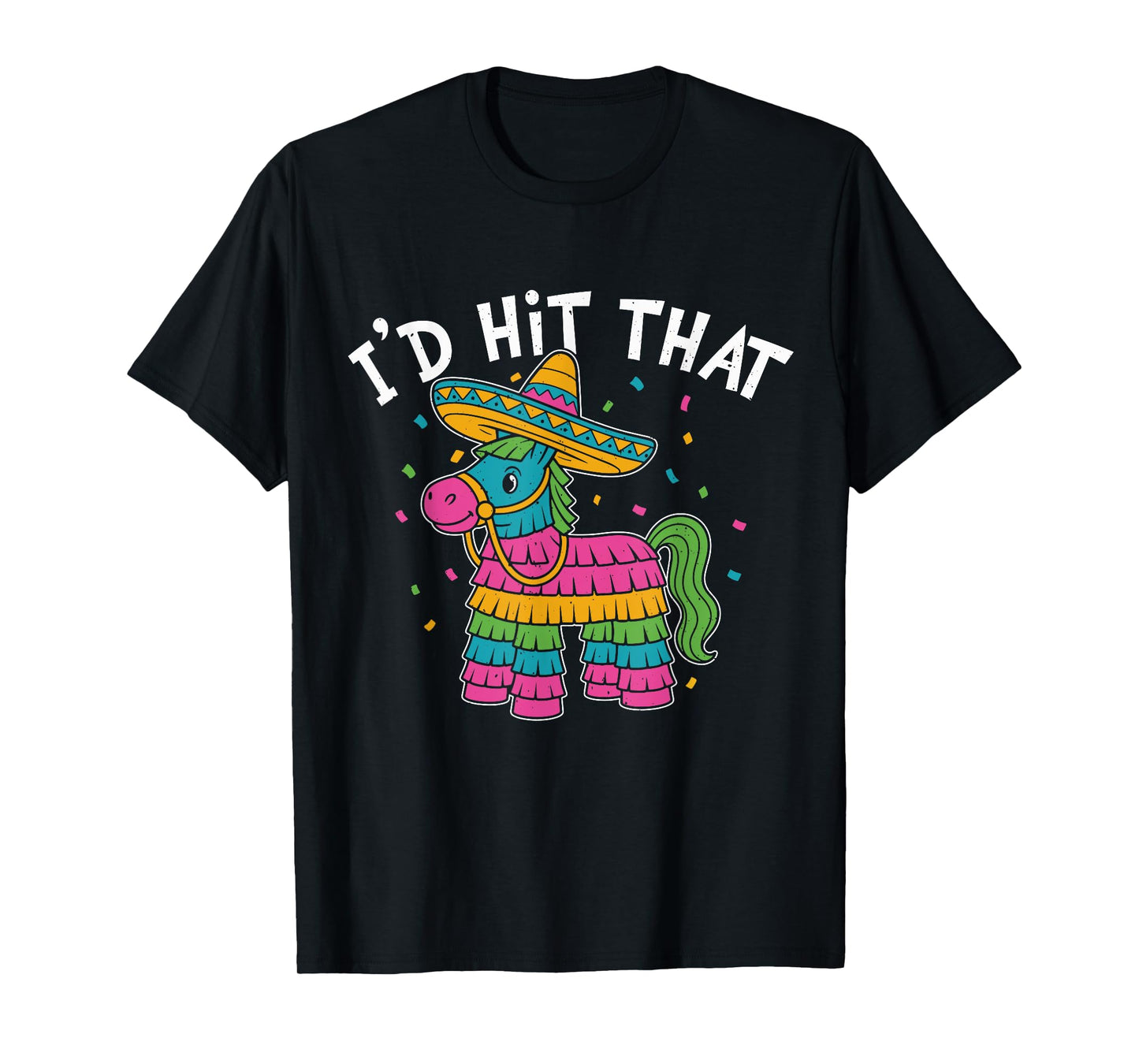 I'd Hit That Cute Pinata Serape Mexican Fiesta Family Party T-Shirt