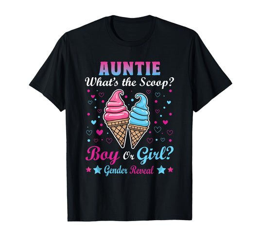 Auntie Ice Cream Whats The Scoop Gender Reveal Matching Men Women T-Shirt