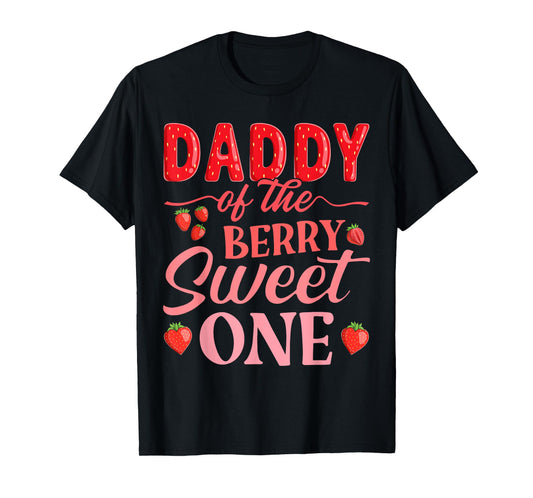Daddy Of The Berry Sweet One Cute Strawberry First Birthday T-Shirt