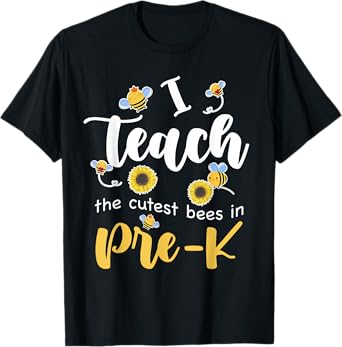 I Teach The Cutest Bees in Pre-K Back to School Prek Teacher Men Women Girls Kids T-Shirt