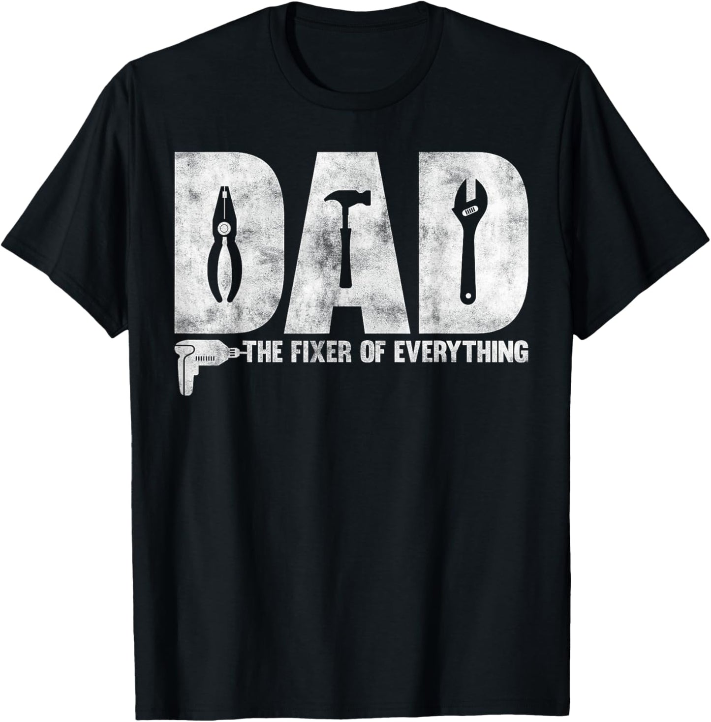 Dad The Fixer Of Everything - Funny Father's Day Dads Saying T-Shirt