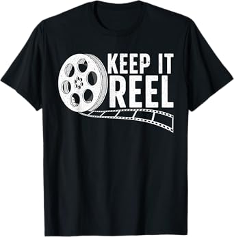 Cool Filmmaker Art For Men Women Movie Film Maker Keep Reel T-Shirt