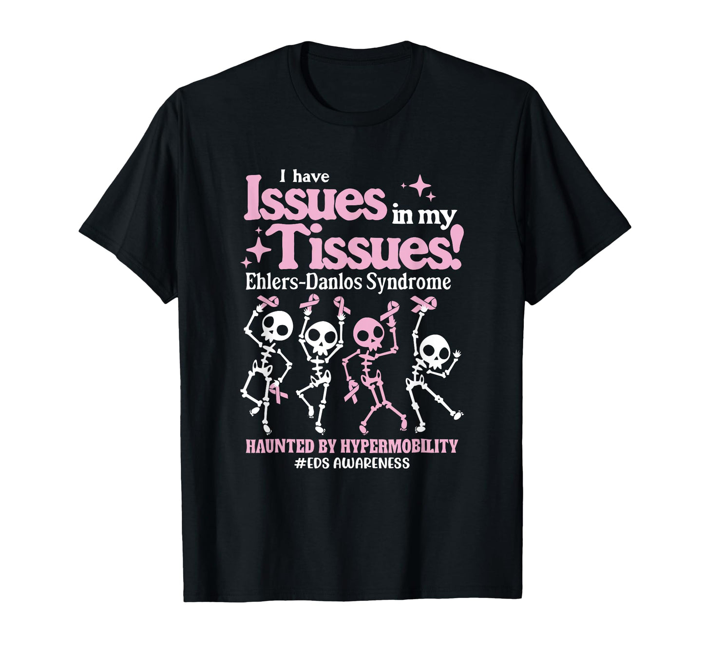 Ehlers-Danlos Syndrome Issues In My Tissues Cute EDS T-Shirt
