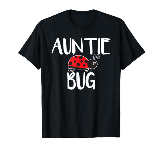 Auntie Bug Ladybug Aunt Funny T-Shirt