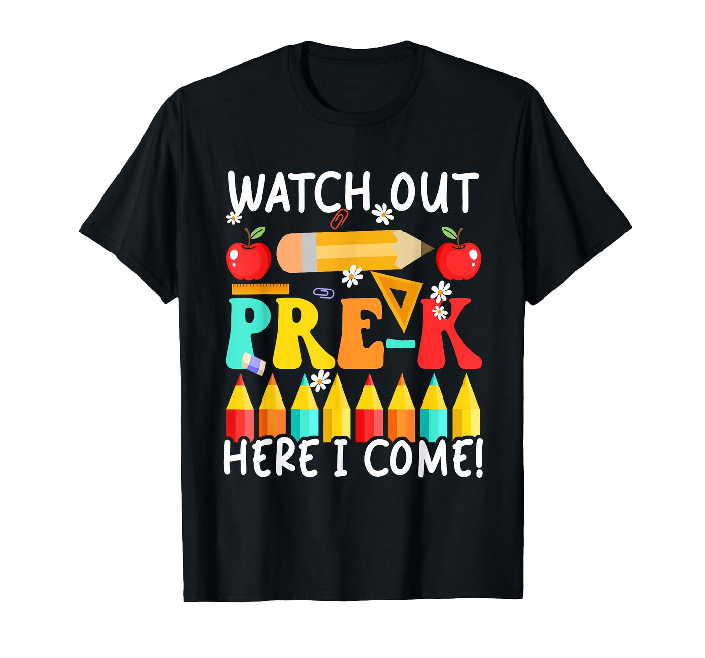 Watch Out Pre - K Colourful Costume Students Back To School T-Shirt