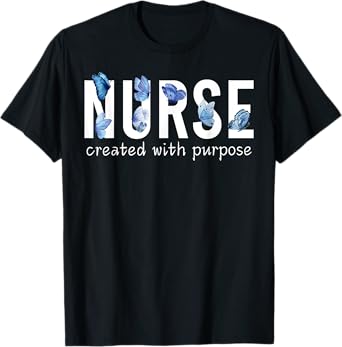 Butterflies Christian Nurse Created With A Purpose Religious T-Shirt