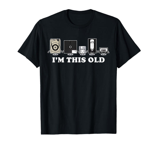 I'm This Old Retro Vintage Cassette Tape Floppy Disk VHS T-Shirt