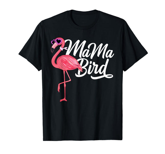 Flamingo Theme Birthday Gift - Mama Bird Flamingo Mom T-Shirt