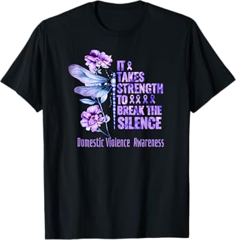 Domestic Violence Awareness It Takes Strength Break Silence T-Shirt