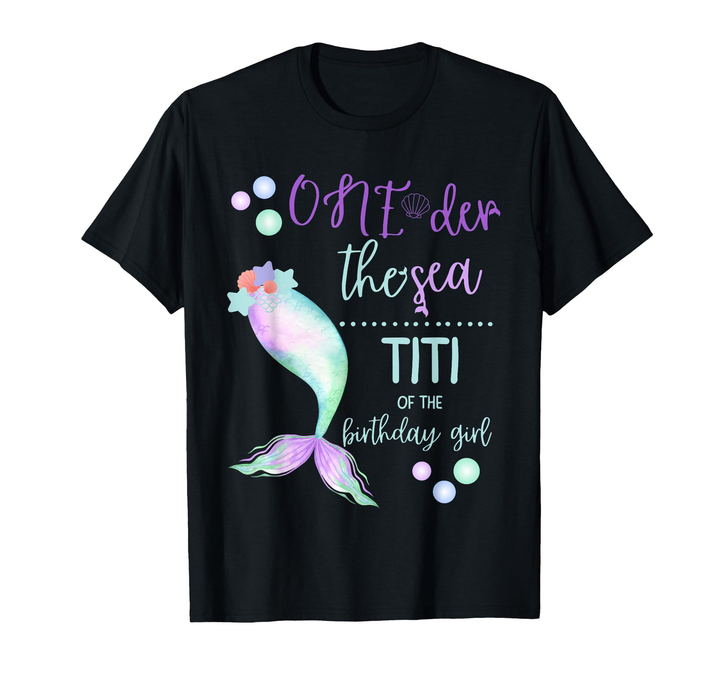 Titi 1st Birthday Mermaid Oneder The Sea Family Matching T-Shirt