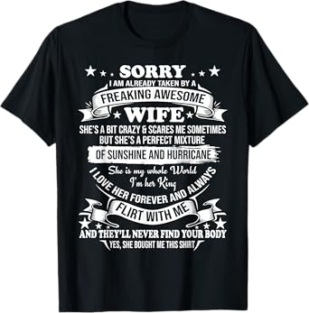 Sorry I am already taken by awesome Wife Valentine Day T-Shirt