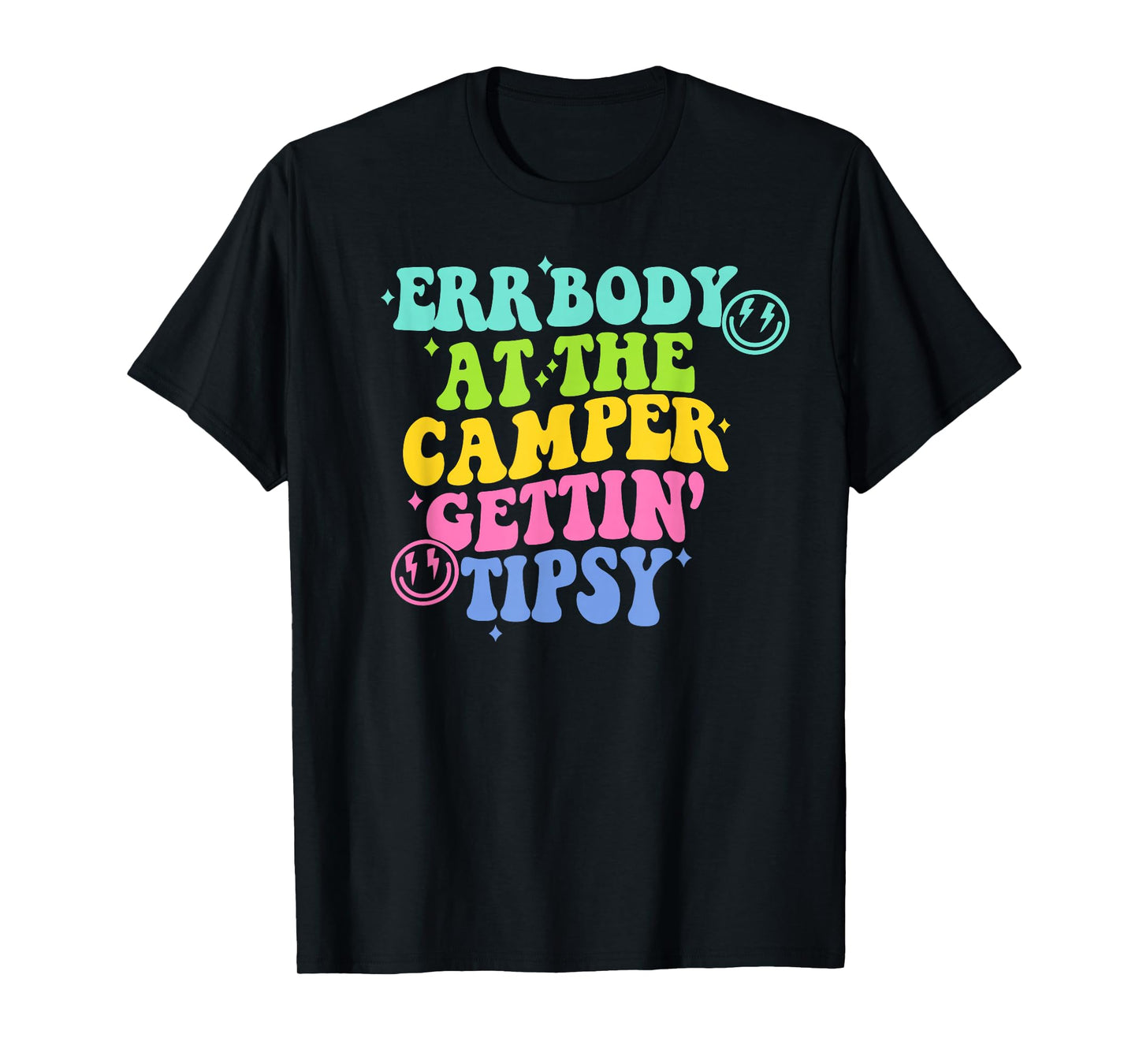 Retro Errbody at The Funny Camping Getting Tipsy Funny T-Shirt