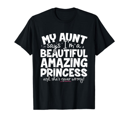 Beautiful Amazing Princess For Niece From Aunt Funny T-Shirt